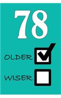 78 Older Wiser: Funny Sarcastic Birthday Journal Blank Lined Notebook Journal 100 Page To Do Shopping List