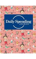 Daily Spending Log Book: Daily Expense Tracker Notebook, Money Spending Tracker Sheet, Expense Log, Tracking Spending Worksheet, Cute Circus Cover