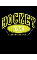 Hockey Dad And Proud Of It: Lined Hockey Journal For Dads V26