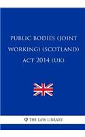 Public Bodies (Joint Working) (Scotland) Act 2014 (UK)