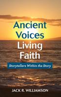 Ancient Voices, Living Faith