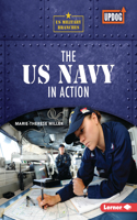 The US Navy in Action: (US Military Branches (UpDog Books ))