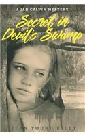 Secret in Devil's Swamp: A Jan Calvin Mystery