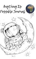 Anything Is Possible Journal: Dot Grid & Blank Lined Writing Diary