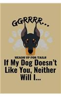 Ggrrr.... Heads Up for Tails If My Dog Doesn