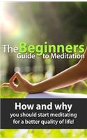 The Beginners Guide to Meditation