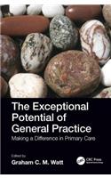 The Exceptional Potential of General Practice