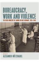 Bureaucracy, Work and Violence