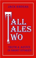 Tall Tales Two