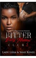Bitter Baby Mamas' Club 2