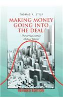 Making Money Going into the Deal