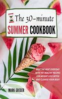 The 30-Minute Summer Cookbook
