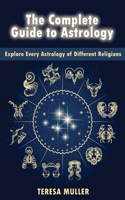 The Complete Guide to Astrology