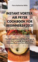 Instant Vortex Air Fryer Cookbook for Beginners#2021