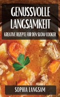 Genussvolle Langsamkeit