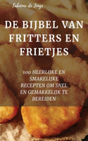 de Bijbel Van Fritters En Frietjes