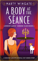 Body at the Séance: A completely addictive historical cozy murder mystery