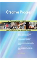 Creative Process A Complete Guide - 2020 Edition