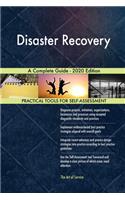 Disaster Recovery A Complete Guide - 2020 Edition