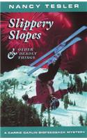 Slippery Slopes & Other Deadly Things