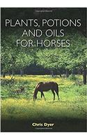 Plants, Potions and Oils for Horses