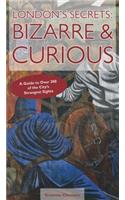 London's Secrets: Bizarre & Curious