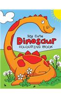 My Cute Dinosaur Colouring Book for Toddlers