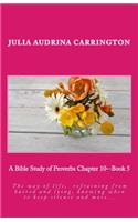 A Bible Study of Proverbs Chapter 10--Book 5