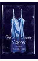 Girls I Never Married