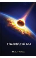 Forecasting the End