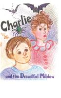 Charlie and the Dreadful Mildew