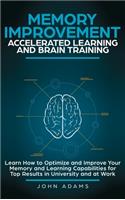 Memory Improvement, Accelerated Learning and Brain Training