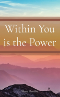 Within You is the Power