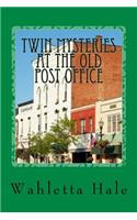 Twin Mysteries At The Old Post Office