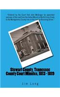 Stewart County, Tennessee County Court Minutes, 1813 - 1819