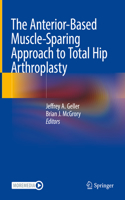 Anterior-Based Muscle-Sparing Approach to Total Hip Arthroplasty