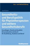 Gesundheits- Und Berufspolitik Fur Physiotherapeuten Und Weitere Gesundheitsberufe