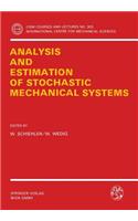 Analysis and Estimation of Stochastic Mechanical Systems