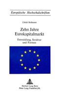 Zehn Jahre Eurokapitalmarkt