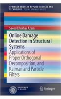Online Damage Detection in Structural Systems: Applications of Proper Orthogonal Decomposition, and Kalman and Particle Filters