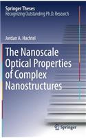 The Nanoscale Optical Properties of Complex Nanostructures