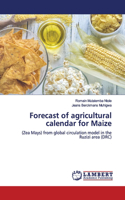 Forecast of agricultural calendar for Maize