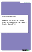 Analytical Technique to Solve the System of Non-Linear Korteweg-De Vries Equation (KdV), FPDE