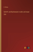 Schrift- und Buchwesen in alter und neuer Zeit