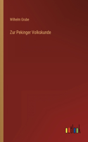 Zur Pekinger Volkskunde