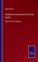 Ausführliche Grammatik der Griechischen Sprache