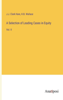 Selection of Leading Cases in Equity