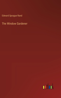 Window Gardener