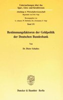 Bestimmungsfaktoren Der Geldpolitik Der Deutschen Bundesbank