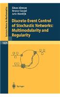 Discrete-Event Control of Stochastic Networks: Multimodularity and Regularity